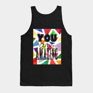 You are Amazing Tank Top